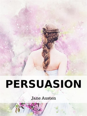 Persuasion【電子書籍】[ Jane Austen ]