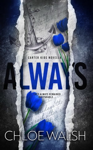 Always (Carter Kids #1.5)【電子書籍】[ Chloe Walsh ]
