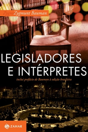 Legisladores e int?rpretes Sobre modernidade, p?s-modernidade e intelectuais【電子書籍】[ Zygmunt Bauman ]