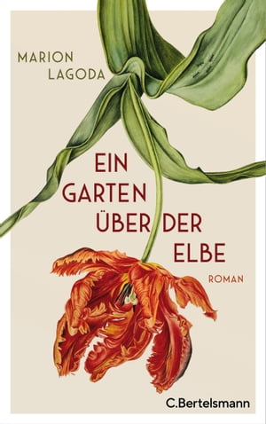 Ein Garten ?ber der Elbe Roman【電子書籍】