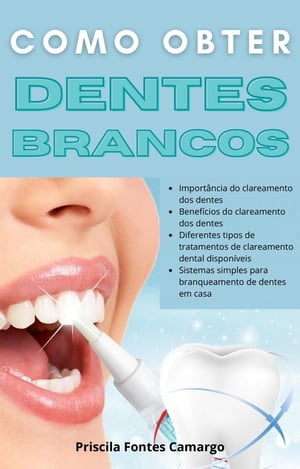 Como obter dentes brancos