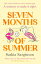 Seven Months of Summer