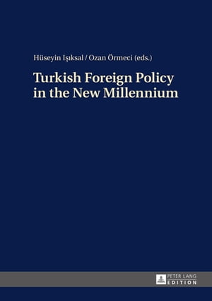 Turkish Foreign Policy in the New Millennium