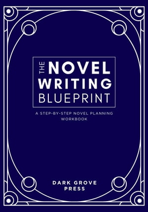 The Novel Writing Blueprint