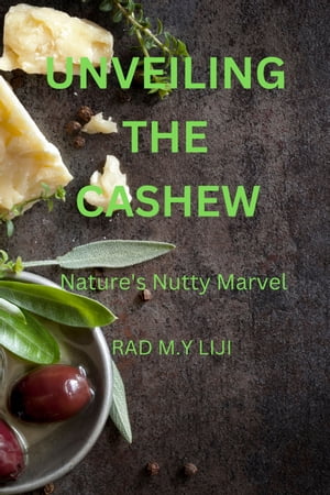 Unveiling The Cashew