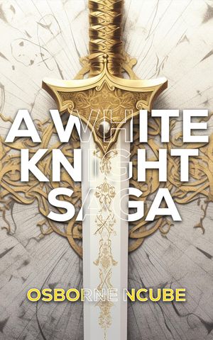 KINNDRAILL A WHITE KNIGHT SAGA【電子書籍】[ Osborne B Ncube ]