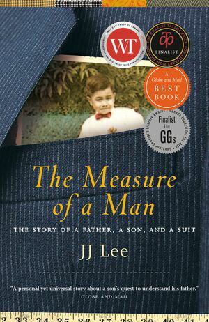 The Measure of a Man The Story of a Father, a Son, and a Suit【電子書籍】[ JJ Lee ]