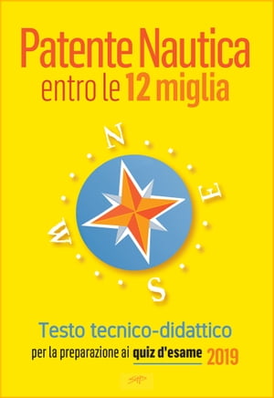 Patente Nautica entro le 12 miglia - Testo tecnico-didattico