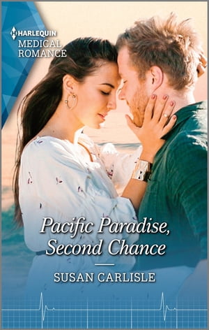 Pacific Paradise, Second Chance Get swept away with this sparkling summer romance!【電子書籍】[ Susan Carlisle ]