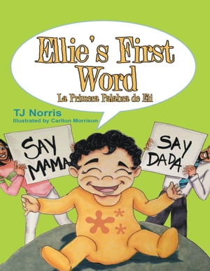 ŷKoboŻҽҥȥ㤨Ellies First Word: La Primera Palabra de EliŻҽҡ[ TJ Norris ]פβǤʤ1,090ߤˤʤޤ