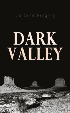 Dark Valley Western Novel【電子書籍】[ Jac