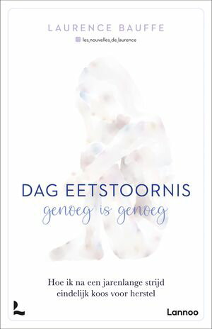 Dag eetstoornis, genoeg is genoeg Hoe ik na een jarenlange strijd eindelijk koos voor herstel