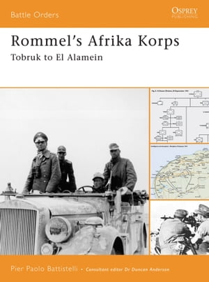 Rommel's Afrika Korps Tobruk to El Alamein