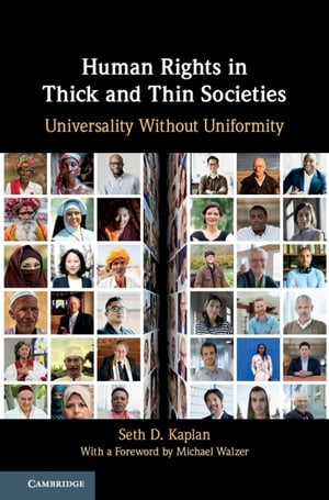 Human Rights in Thick and Thin Societies Universality without Uniformity