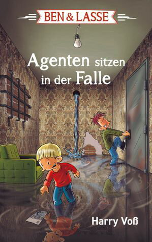 Ben und Lasse - Agenten sitzen in der Falle