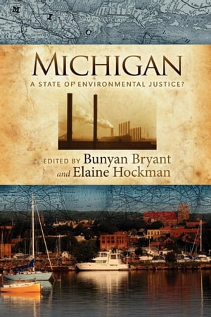 ŷKoboŻҽҥȥ㤨Michigan A State of Environmental Justice?Żҽҡ[ Bunyan Bryant ]פβǤʤ800ߤˤʤޤ