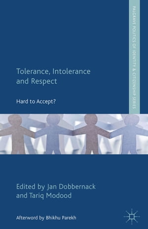 楽天楽天Kobo電子書籍ストアTolerance, Intolerance and Respect Hard to Accept?【電子書籍】