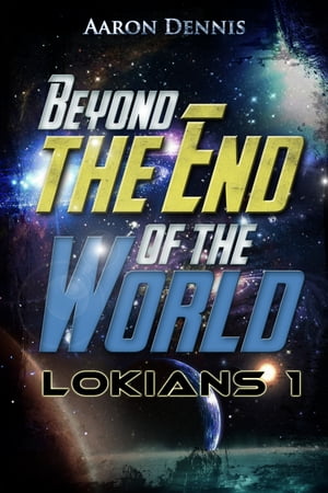 Beyond the End of the World