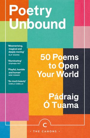 Poetry Unbound 50 Poems to Open Your World【電子書籍】 P draig Tuama