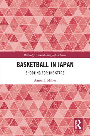 ŷKoboŻҽҥȥ㤨Basketball in Japan Shooting for the StarsŻҽҡ[ Aaron L. Miller ]פβǤʤ9,279ߤˤʤޤ