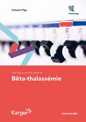 Fast Facts pour les patients: Bêta-thalassémie