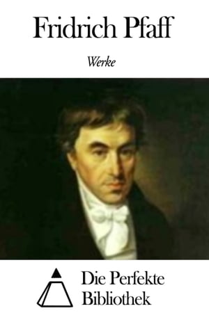 Werke von Fridrich Pfaff