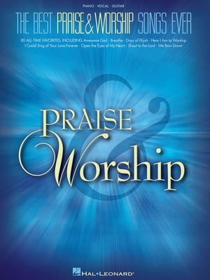 The Best Praise & Worship Songs Ever Songbook