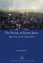 The Poetry of Ernest Jones Myth, Song, and the ‘Mighty Mind’【電子書籍】 Simon Rennie