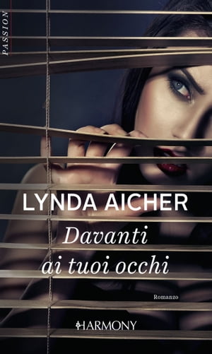 Davanti ai tuoi occhi Harmony PassionŻҽҡ[ Lynda Aicher ]