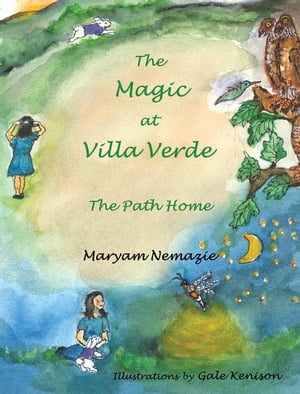The Magic at Villa Verde: the Path Home【電子書籍】[ Maryam Nemazie ]