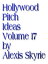 Hollywood Pitch Ideas Volume 17