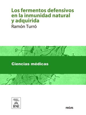 Los fermentos defensivos en la inmunidad natural y adquirida