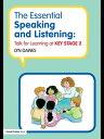 The Essential Speaking and Listening Talk for Learning at Key Stage 2【電子書籍】 Lyn Dawes