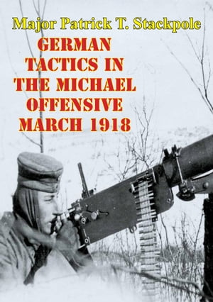 German Tactics In The Michael Offensive March 19