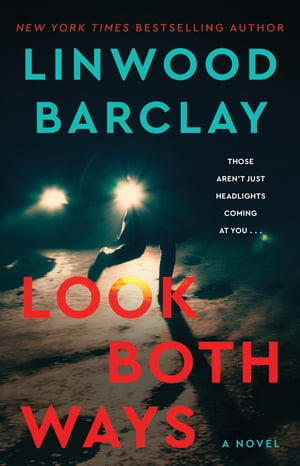 ŷKoboŻҽҥȥ㤨Look Both Ways A NovelŻҽҡ[ Linwood Barclay ]פβǤʤ292ߤˤʤޤ