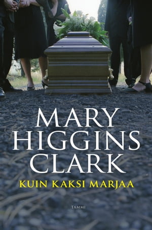 Kuin kaksi marjaa【電子書籍】 Mary Higgins Clark