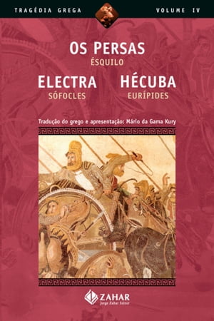Os Persas, Electra, Hécuba