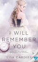 I Will Remember You【電子書籍】 Lisa Cardiff