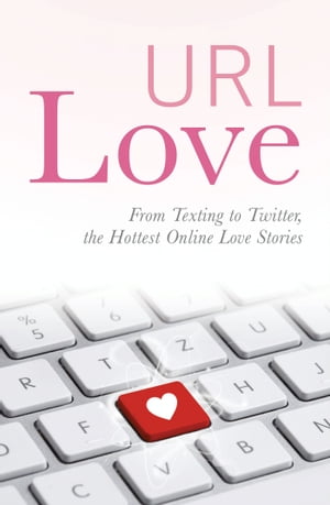 ŷKoboŻҽҥȥ㤨URL Love: From Texting to Twitter, the Hottest Online Love StoriesŻҽҡ[ URL Love Contributors ]פβǤʤ415ߤˤʤޤ