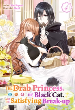 The Drab Princess, the Black Cat, and the Satisfying Break-up Vol. 4