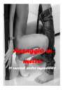 Assaggio in metro 15 racconti erotici imperdibili!ydqЁz[ Tina a Pica ]