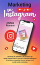 Marketing su Instagram Generate pi? follower e pi? contatti con questi suggerimenti e trucchi e diventate influencer di successo e popolari in poco tempo con il social media marketing.