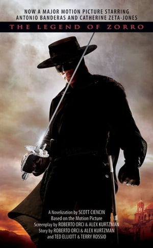 The Legend of Zorro【電子書籍】[ Scott Ciencin ]