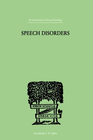 Speech Disorders A Psychological Study of the Various Defects of Speech【電子書籍】[ Sara M. Stinchfield ]
