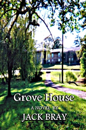 Grove House【電子書籍】[ Jack Bray ]