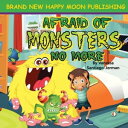 Afraid of Monsters No More Bedtime Babies【電