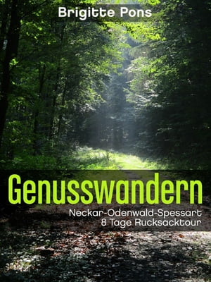 Genusswandern Neckar-Odenwald-Spessart 8 Tage Rucksacktour