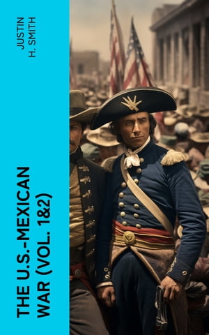 The U.S.-Mexican War (Vol. 1&2)