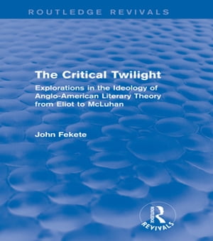 The Critical Twilight (Routledge Revivals)