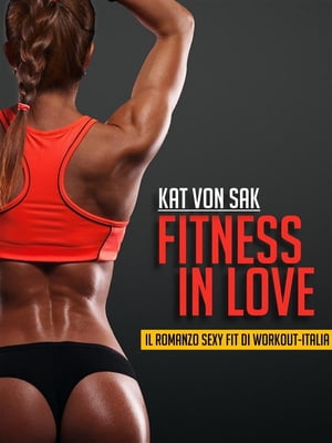 Fitness in LoveŻҽҡ[ Kat von Sak ]